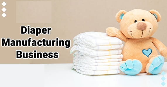 Diaper Manufacturing Business