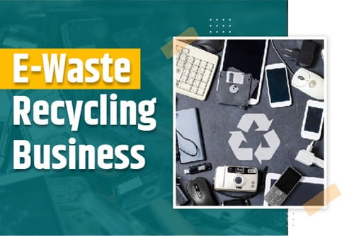 E-Waste Recycling Business
