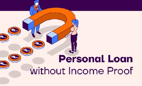 Personal Loan Without Income Proof