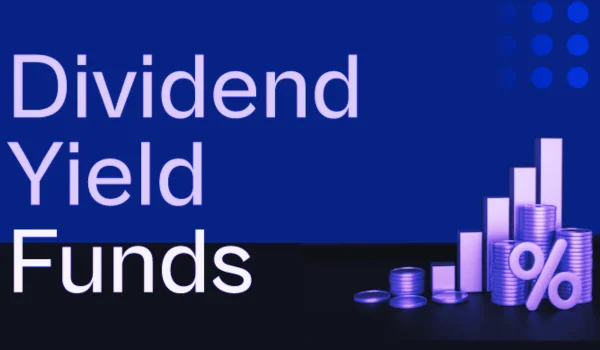 Dividend Yield Funds